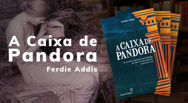 A Caixa de Pandora, de Ferdie Addis. livro caixa de pandora ferdie addis