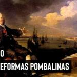 Reformas Pombalinas: Pombal, Jesuítas e a reforma