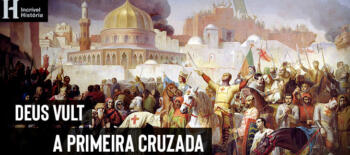 Primeira Cruzada história, causas contexto e tomada de jerusalém